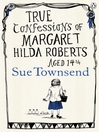 True Confessions of Margaret Hilda Roberts Aged 14 ? (eBook)